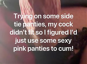Cock didnt fit in panties so I figured Id stroke it and cum with some sexy pink panties!